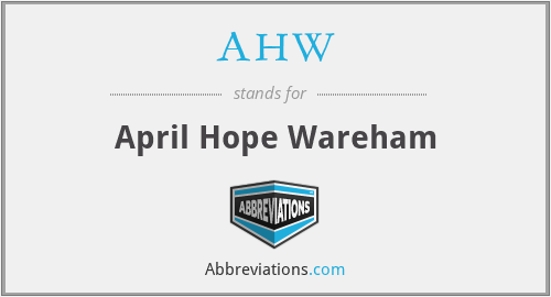 AHW - April Hope Wareham