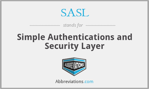 SASL - Simple Authentications and Security Layer