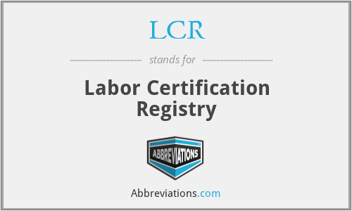 LCR - Labor Certification Registry