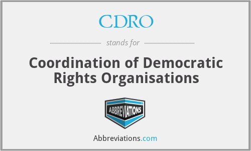 CDRO - Coordination of Democratic Rights Organisations