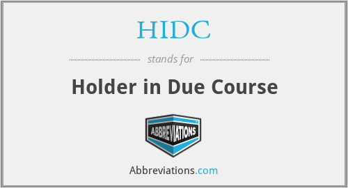 HIDC - Holder in Due Course