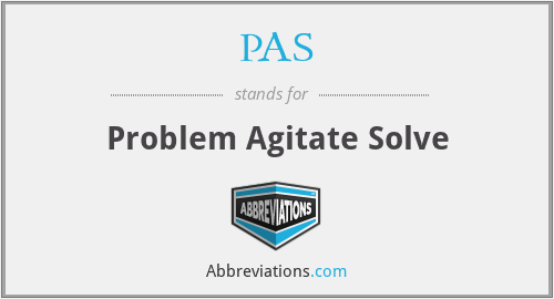 PAS - Problem Agitate Solve
