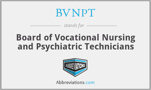 BVNPT - Board of Vocational Nursing and Psychiatric Technicians