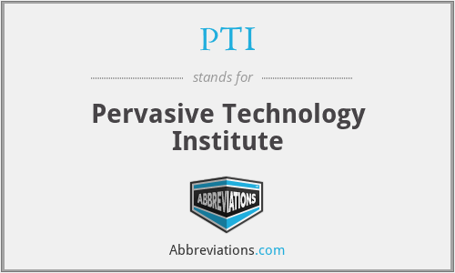 PTI - Pervasive Technology Institute