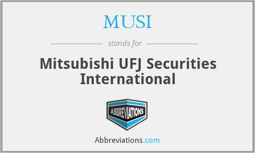 MUSI - Mitsubishi UFJ Securities International