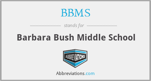 BBMS - Barbara Bush Middle School