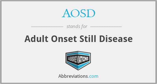 AOSD - Adult Onset Still Disease