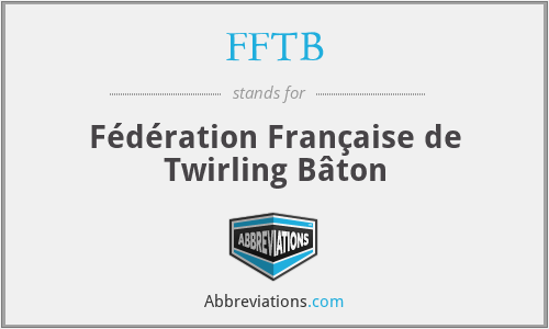 FFTB - Fédération Française de Twirling Bâton
