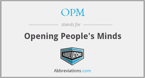 OPM - Opening People's Minds