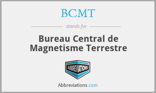 BCMT - Bureau Central de Magnetisme Terrestre