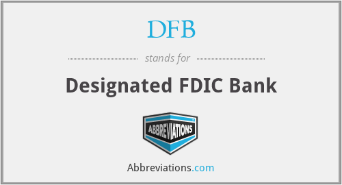 DFB - Designated FDIC Bank