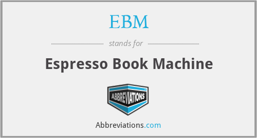 EBM - Espresso Book Machine