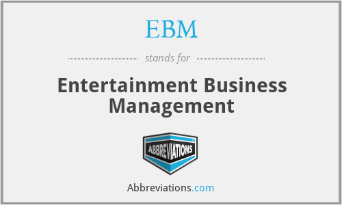 EBM - Entertainment Business Management