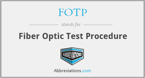 FOTP - Fiber Optic Test Procedure