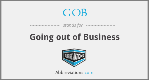 GOB - Going out of Business