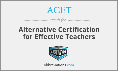 ACET - Alternative Certification for Effective Teachers
