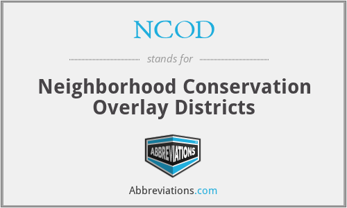 NCOD - Neighborhood Conservation Overlay Districts