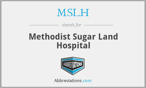 MSLH - Methodist Sugar Land Hospital