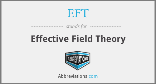 EFT - Effective Field Theory