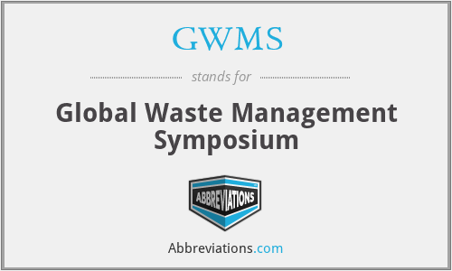 GWMS - Global Waste Management Symposium