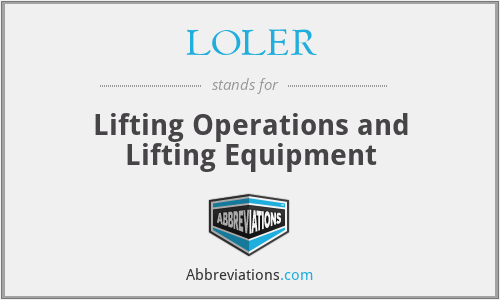 LOLER - Lifting Operations and Lifting Equipment