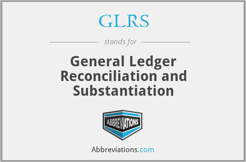 GLRS - General Ledger Reconciliation and Substantiation