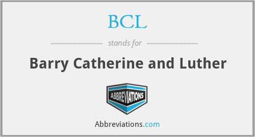 BCL - Barry Catherine and Luther