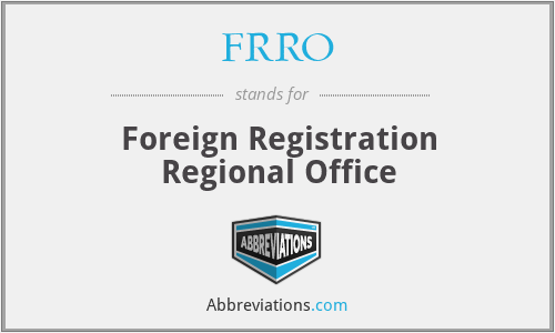 FRRO - Foreign Registration Regional Office