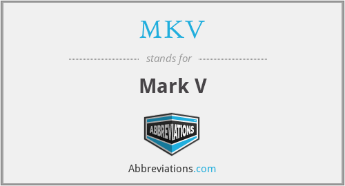 MKV - Mark V