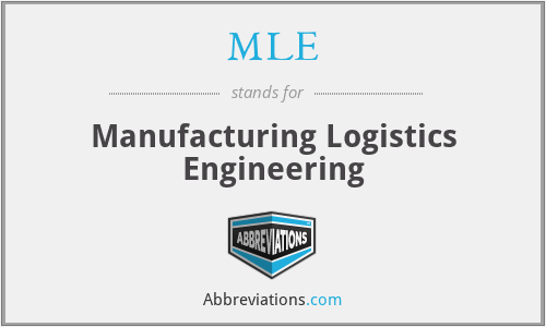MLE - Manufacturing Logistics Engineering