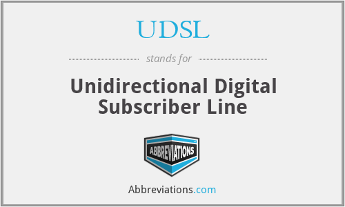 UDSL - Unidirectional Digital Subscriber Line