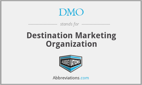 DMO - Destination Marketing Organization