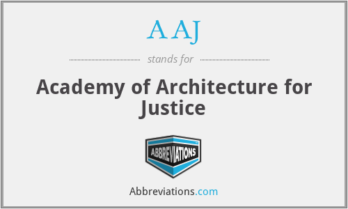AAJ - Academy of Architecture for Justice
