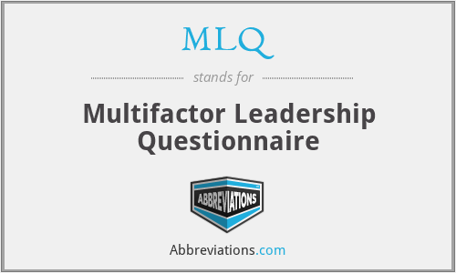 MLQ - Multifactor Leadership Questionnaire