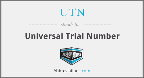 UTN - Universal Trial Number
