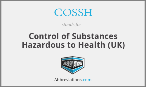 COSSH - Control of Substances Hazardous to Health (UK)