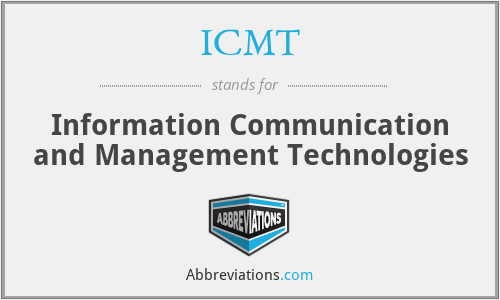ICMT - Information Communication and Management Technologies