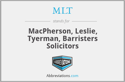 MLT - MacPherson, Leslie, Tyerman, Barristers Solicitors
