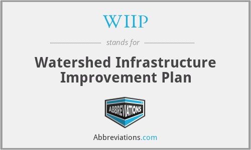 WIIP - Watershed Infrastructure Improvement Plan