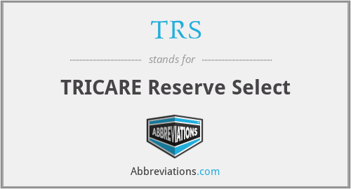 TRS - TRICARE Reserve Select