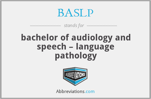 BASLP - bachelor of audiology and speech – language pathology