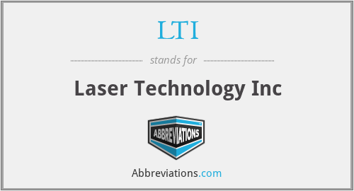 LTI - Laser Technology Inc