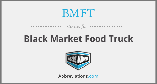 BMFT - Black Market Food Truck
