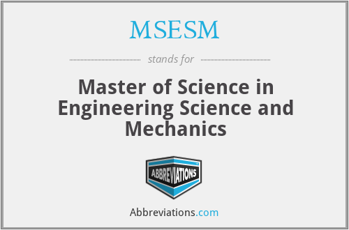 MSESM - Master of Science in Engineering Science and Mechanics