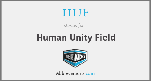 HUF - Human Unity Field
