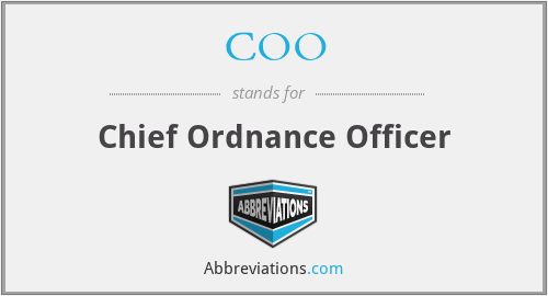 COO - Chief Ordnance Officer