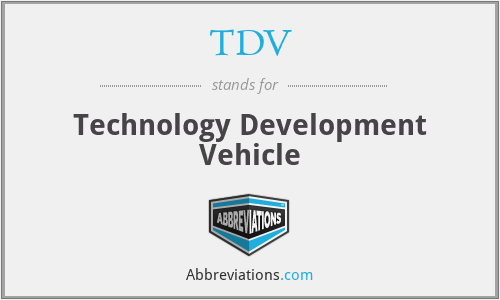 TDV - Technology Development Vehicle