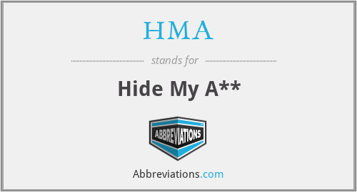 HMA - Hide My A**