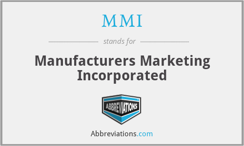 MMI - Manufacturers Marketing Incorporated