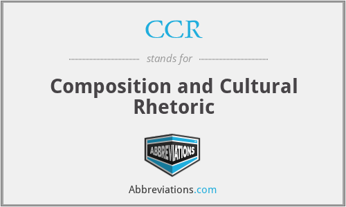 CCR - Composition and Cultural Rhetoric